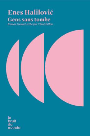 LE BRUIT DU MONDE - couverture prov. - gens san tombe - halilovic.jpg